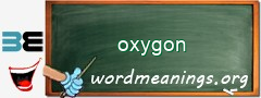 WordMeaning blackboard for oxygon